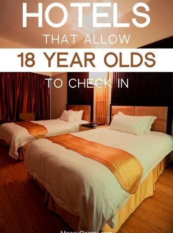 Hotels That Accept 18 Year Olds: A Guide for Young Travelers Benefits of Staying in a Hotel That Accepts 18 Year Olds Common Mistakes to Avoid When Booking a Hotel as an 18-Year-Old Conclusion Additional Resources