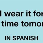 What time tomorrow in Spanish