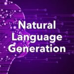 June 7, 2024: Innovating New Applications with Natural Language Generation