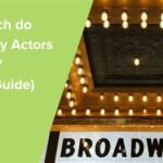 How Much Are Broadway Actors Paid? Salary by Role Salary by Show Pain Points of Broadway Actors Motivations of Broadway Actors Tips and Tricks for Broadway Actors Conclusion