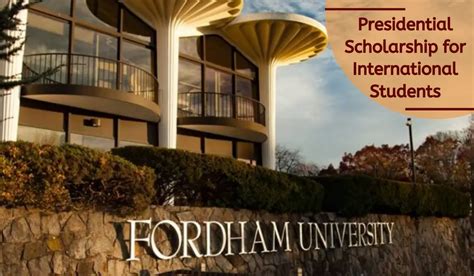 Fordham Presidential Scholarship: Unlock Your Potential and Rise to Academic Excellence