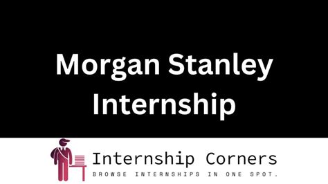 Morgan Stanley Intern: A Comprehensive Guide to the Highly Coveted Internship Program