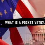 Pocket Veto: A President’s Power to Block Legislation