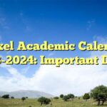 Drexel Academic Calendar 2023: A Comprehensive Guide for Students