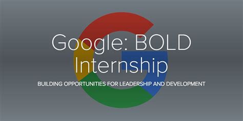 Google BOLD Internship Program: A Transformative Journey to Tech Excellence How to Prepare for the Google BOLD Internship Program Step-by-Step Guide to Applying for the Google BOLD Internship Program