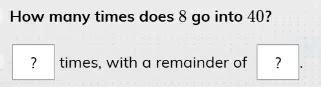 How Many Times Does 8 Go Into 40?