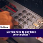 Do You Pay Back Scholarships?