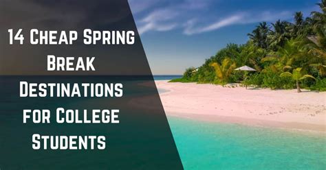 Budget Spring Break Destinations: Affordable Fun for College Students