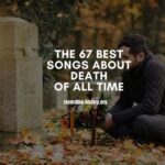 Songs About Dying: Lyrics That Capture the Inevitable