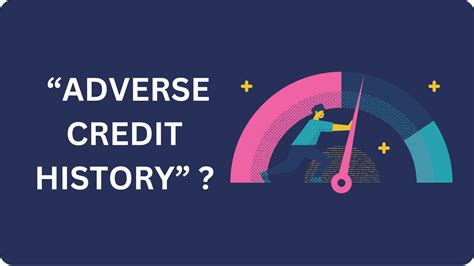 Adverse Credit History: Implications, Effects, and Solutions