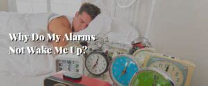 Why Does My Alarm Not Wake Me Up?