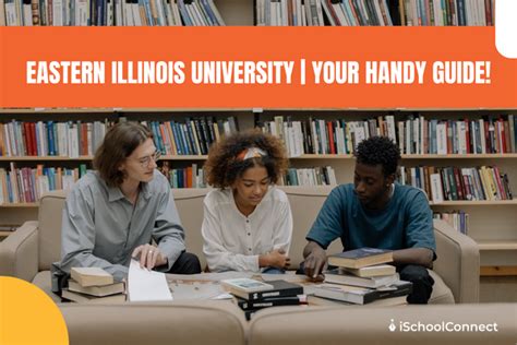 Eastern Illinois University Admissions: Everything You Need to Know Frequently Asked Questions Additional Resources