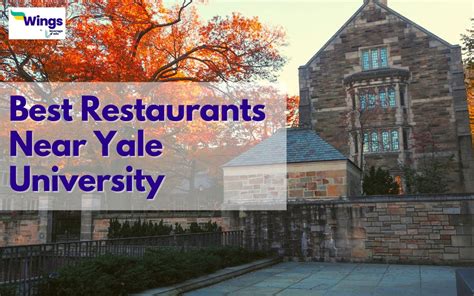 Best Restaurants Near Yale: A Culinary Exploration