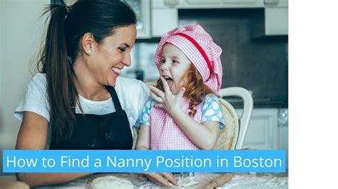 Nanny Positions Boston: A Comprehensive Guide for Seeking and Securing the Perfect Fit