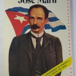 José Martí’s Our America: A Legacy of Liberation and Unity