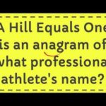 A Hill Equals One Is an Anagram of What Athlete?