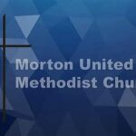 Morton United Methodist Church: A Vibrant Beacon in the Community