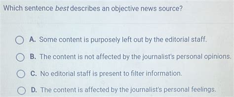 Which Sentence Best Describes an Objective News Source?