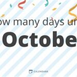 Days Till Oct 1: Get Ready for a Month of Merriment and Milestones