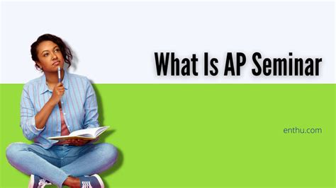 What is AP Seminar? What Do You Learn in AP Seminar? Why Should You Take AP Seminar? How Can You Prepare for AP Seminar? What is the AP Seminar Exam? How Do You Score Well on the AP Seminar Exam? What is the Next Step After AP Seminar? Conclusion Additional Resources