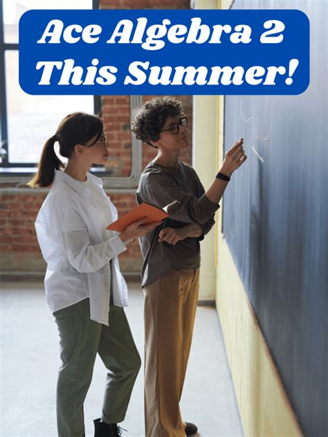 Algebra 2 Summer Course: Unlock Your Mathematical Potential