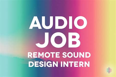 Sound Design Internship: Uncover the Hidden World of Audio Creation