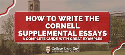 Cornell University Supplemental Essays: A Comprehensive Guide