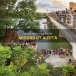 Things to Do Near UT Austin: A Comprehensive Guide for Students and Visitors