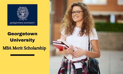 Georgetown Merit Scholarships: Prestigious Awards for Exceptional Students