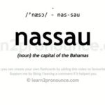 Pronunciation of Nassau: A Definitive Guide Additional Tips for Pronouncing Nassau Useful Tables