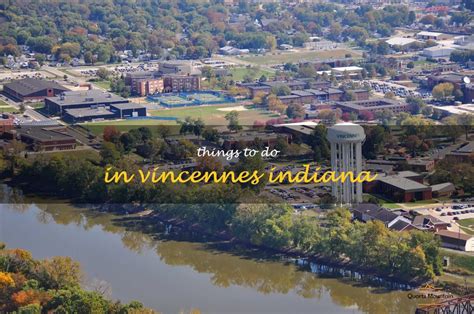 Things to Do in Vincennes, Indiana: A Comprehensive Guide for Visitors