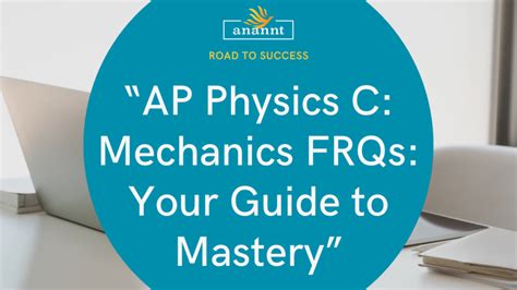 AP Physics C Past FRQs: A Comprehensive Guide to Exam Preparation