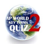 Quizlet AP World Key Terms: A Comprehensive Study Guide