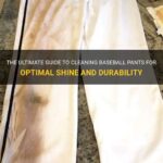 Cleaning Baseball Pants: A Complete Guide to Maintaining Pristine Uniforms