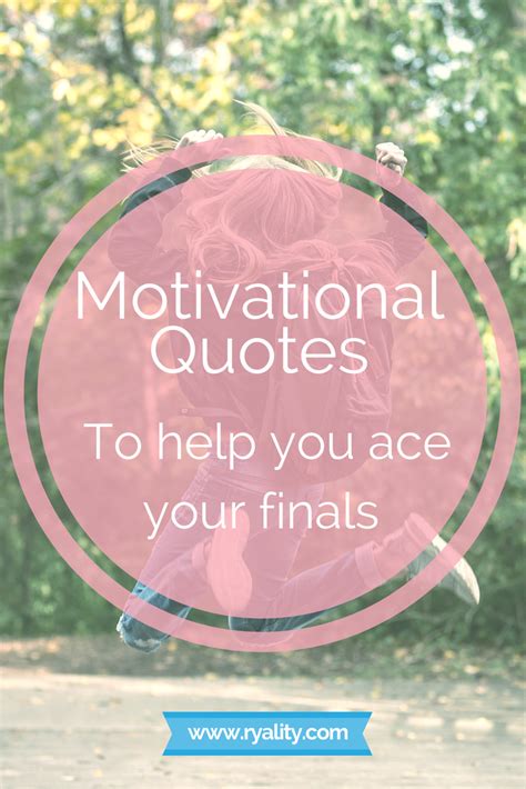 Inspiring Quotes to Help You Ace Your Final Exams