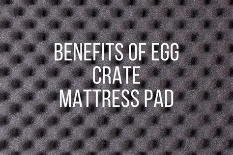 Egg Crate Bed Pad: The Ultimate Sleep Enhancer You Didn’t Know You Needed