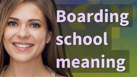 Boarding School Meaning: A Comprehensive Exploration