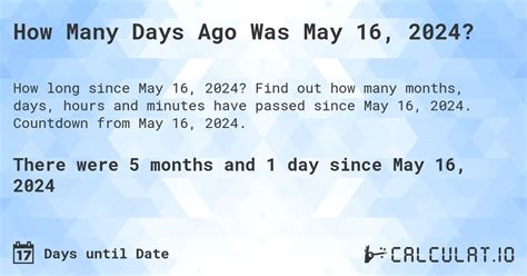 How Many Days Until May 16, 2024?