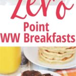 Weight Watchers 0 Point Breakfast: Kickstart Your Day with Zero Regrets