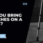 Can You Take Crutches on a Plane? Frequently Asked Questions