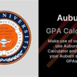 Auburn GPA Calculator: The Ultimate Guide to Calculating Your Academic Standing