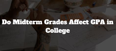 Do Midterm Grades Matter in College?
