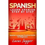 Try Out Spanish: A Step-by-Step Guide to Mastering the Language