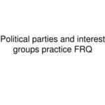 Unit 4 FRQ: Mastering Political Parties and Interest Groups