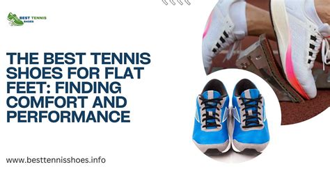 Best Tennis Shoes for Flat Feet: Elevate Your Performance with Arch Support