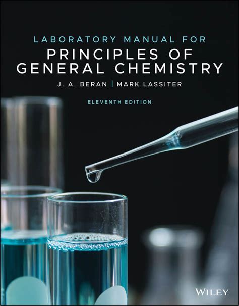 Laboratory Manual for Principles of Chemistry: A Comprehensive Guide to Understanding the Fundamental Concepts of Chemistry