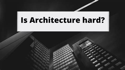 Is Architecture a Hard Major? The Truth Revealed
