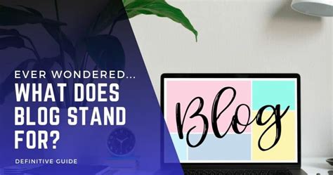 What Does BLOG Stand For?