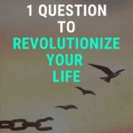 How to Revolutionize Your Life with Transformative Questions: An Exhaustive Guide