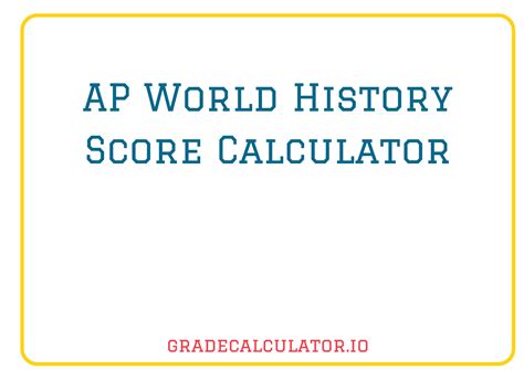 AP World History Exam Score Calculator